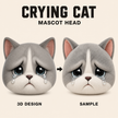 Custom Crying Cat Mascot Head